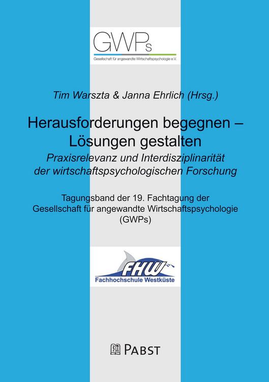 Produktbild: Herausforderungen begegnen - L&ouml;sungen gestalten. Praxisrelevanz und Interdisziplinarit&auml;t der wirtschaftspsychologischen Forschung