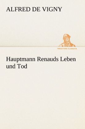 Produktbild: Hauptmann Renauds Leben und Tod