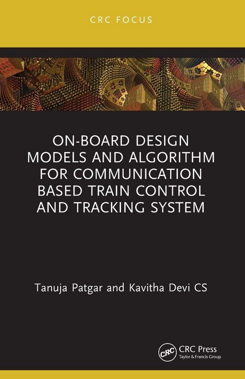 Produktbild: On-Board Design Models and Algorithm for Communication Based Train Control and Tracking System