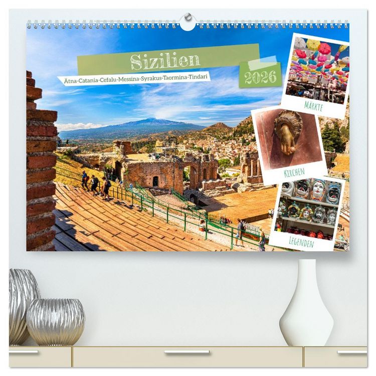 Produktbild: Sizilien, &Auml;tna-Catania-Cefalu-Messina-Syrakus-Taormina-Tindari (hochwertiger Premium Wandkalender 2026 DIN A2 quer), Kunstdruck in Hochglanz