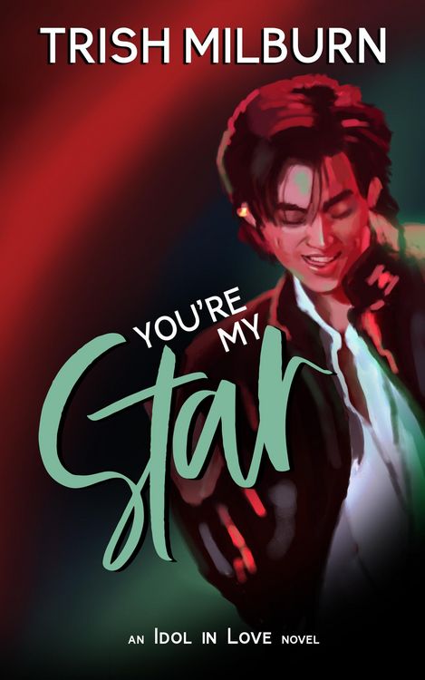 Produktbild: You're My Star: An Idol in Love K-Pop Romance (An Idol in Love Novel, #7)