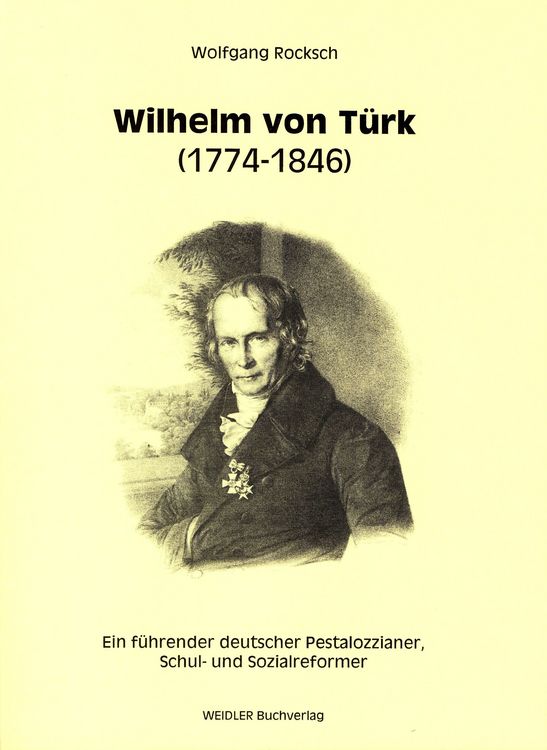 Produktbild: Wilhelm von T&uuml;rk - ein f&uuml;hrender deutscher Pestalozzianer