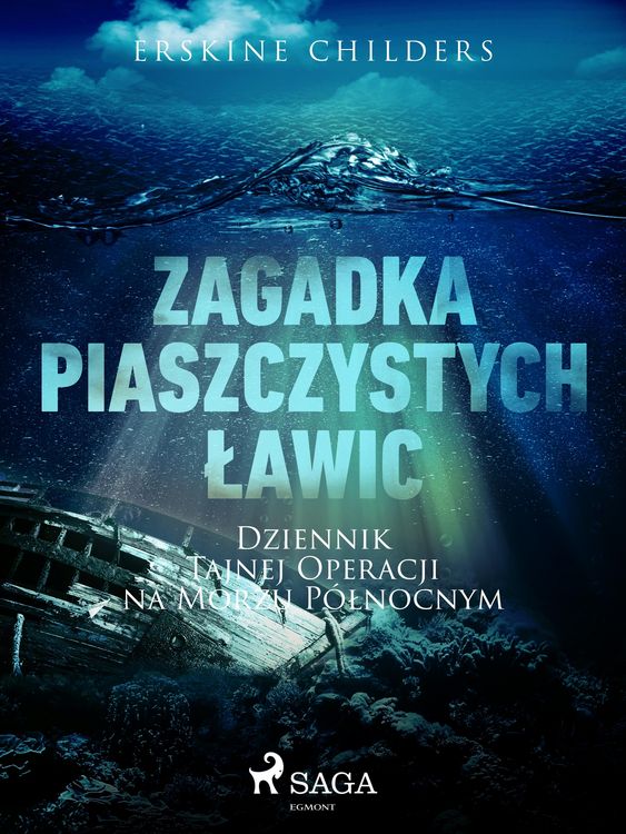 Produktbild: Zagadka piaszczystych lawic: Dziennik tajnej operacji na Morzu P&oacute;lnocnym