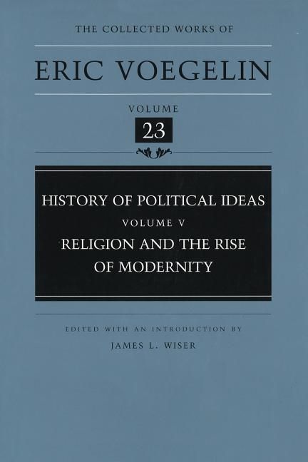 Produktbild: History of Political Ideas, Volume 5 (Cw23): Religion and the Rise of Modernity