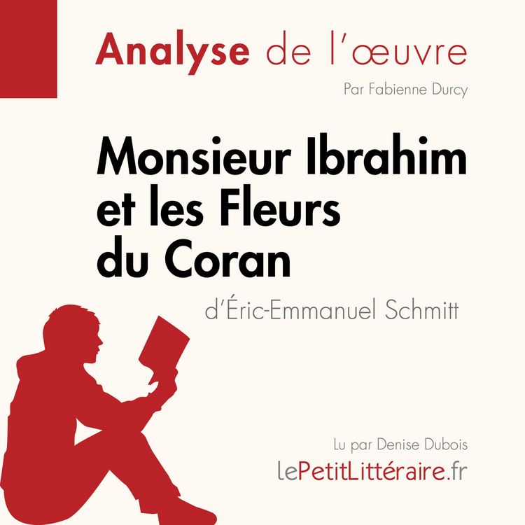 Produktbild: Monsieur Ibrahim et les Fleurs du Coran d'&Eacute;ric-Emmanuel Schmitt (Analyse de l'oeuvre)