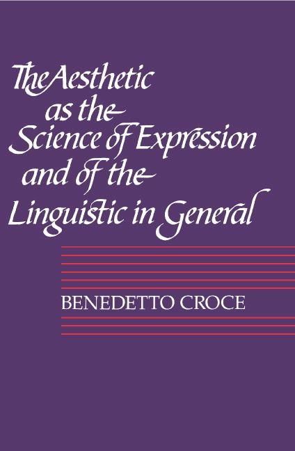 Produktbild: The Aesthetic as the Science of Expression and of the Linguistic in General, Part 1, Theory