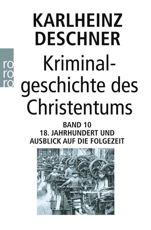 Bild vom Artikel Kriminalgeschichte des Christentums 10 vom Autor Karlheinz Deschner