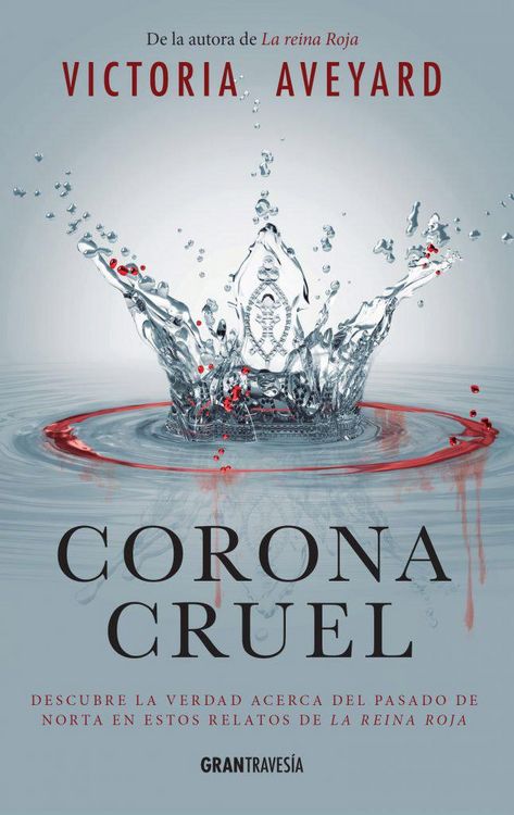 Produktbild: Corona cruel : descubre la verdad acerca del pasado de Norta en estos relatos de la Reina Roja