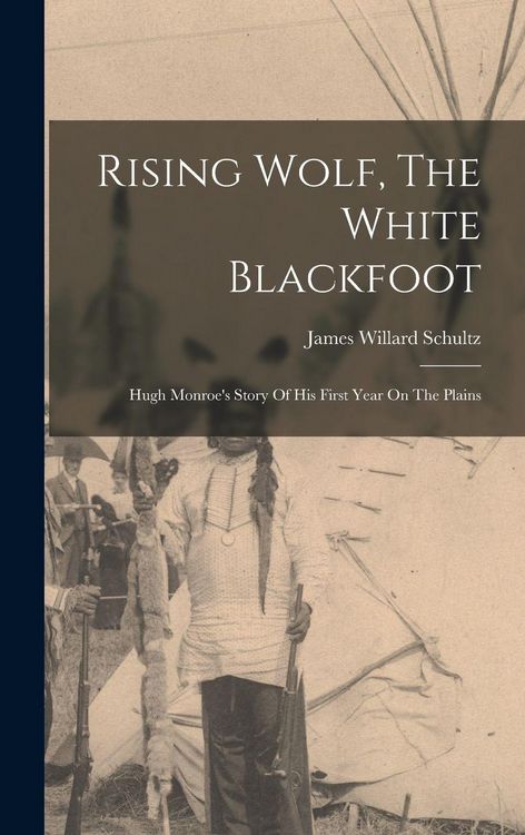 Produktbild: Rising Wolf, The White Blackfoot