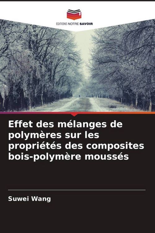 Produktbild: Effet des m&eacute;langes de polym&egrave;res sur les propri&eacute;t&eacute;s des composites bois-polym&egrave;re mouss&eacute;s