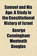Produktbild: Samuel and His Age; A Study in the Constitutional History of Israel