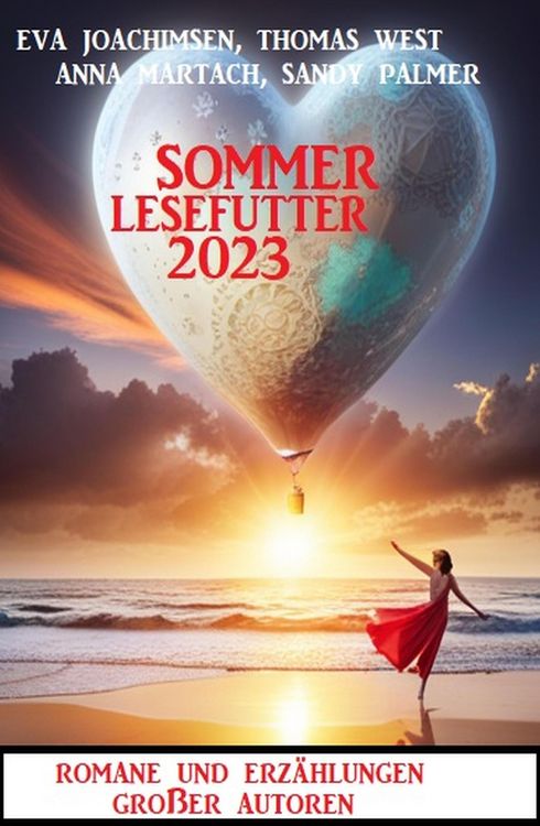 Produktbild: Sommer Lesefutter 2023 - Romane und Erz&auml;hlungen gro&szlig;er Autoren