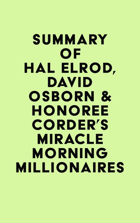 Produktbild: Summary of Hal Elrod, David Osborn & Honoree Corder's Miracle Morning Millionaires