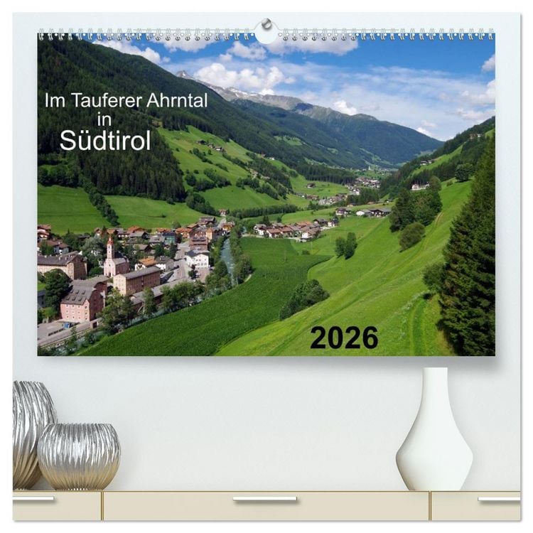 Produktbild: Im Tauferer Ahrntal in S&uuml;dtirol (hochwertiger Premium Wandkalender 2026 DIN A2 quer), Kunstdruck in Hochglanz