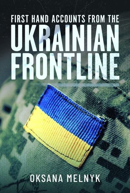 Produktbild: First Hand Accounts from the Ukrainian Frontline