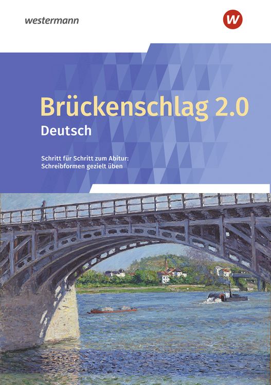 Produktbild: Br&uuml;ckenschlag 2.0 Deutsch - Schritt f&uuml;r Schritt zum Abitur: Schreibformen gezielt &uuml;ben - Ausgabe 2024