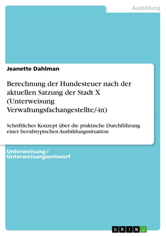 Produktbild: Berechnung der Hundesteuer nach der aktuellen Satzung der Stadt X (Unterweisung Verwaltungsfachangestellte/-in)