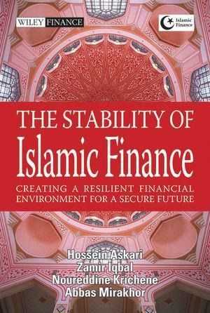 Produktbild: The Stability of Islamic Finance: Creating a Resilient Financial Environment for a Secure Future