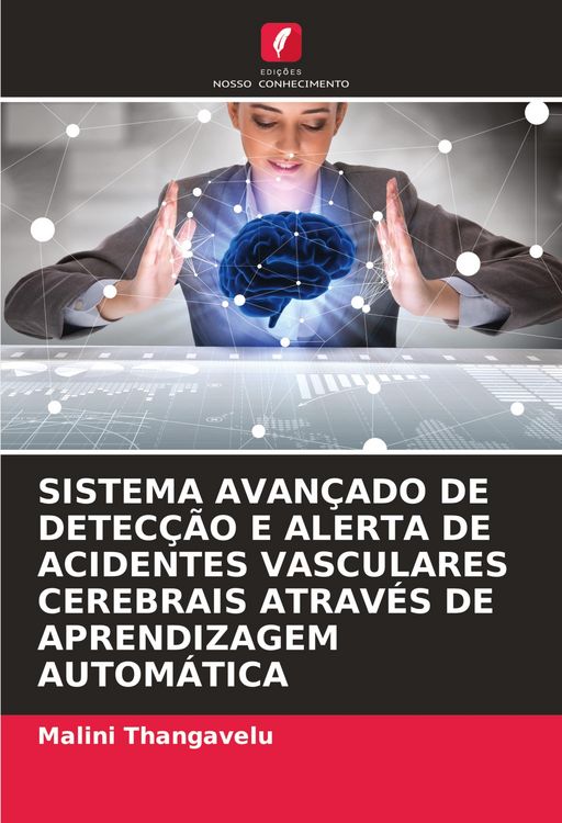 Produktbild: SISTEMA AVAN&Ccedil;ADO DE DETEC&Ccedil;&Atilde;O E ALERTA DE ACIDENTES VASCULARES CEREBRAIS ATRAV&Eacute;S DE APRENDIZAGEM AUTOM&Aacute;TICA