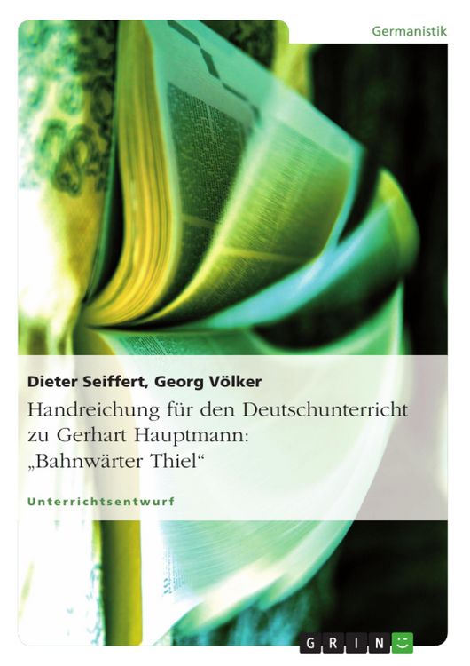 Produktbild: Handreichung f&uuml;r den Unterricht zu Gerhart Hauptmann: "Bahnw&auml;rter Thiel"