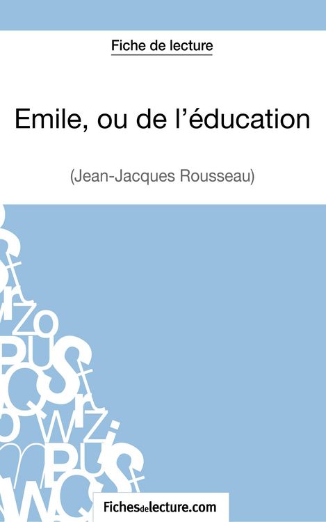 Produktbild: Emile, ou de l'&eacute;ducation de Jean-Jacques Rousseau (Fiche de lecture)