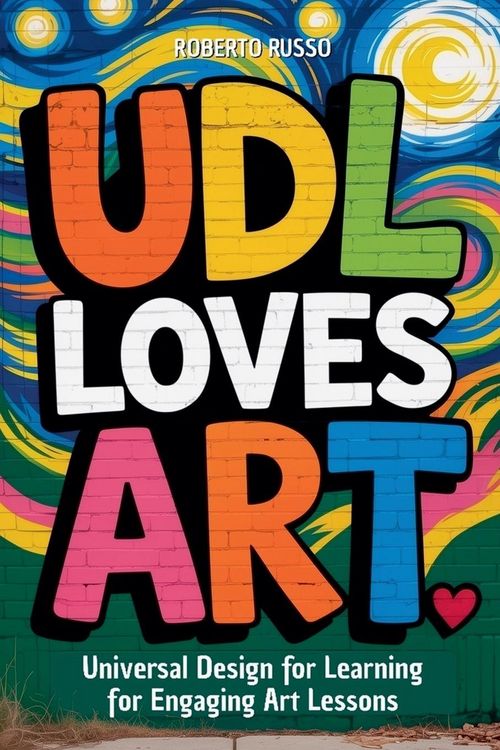 Produktbild: UDL Loves ART. Universal Design for Learning for Engaging Art Lessons
