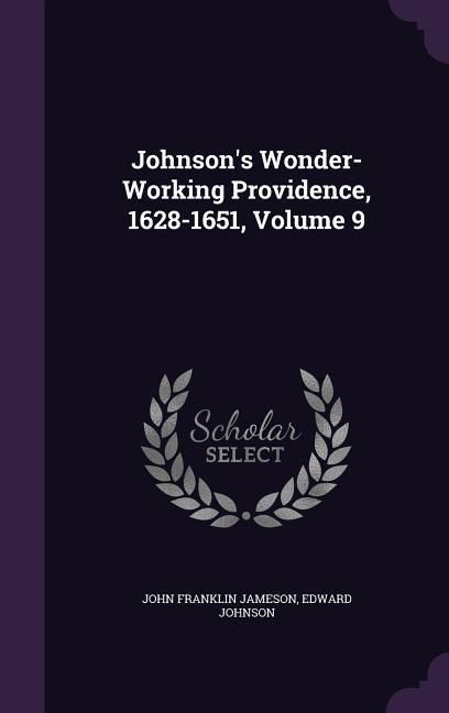 Produktbild: Johnson's Wonder-Working Providence, 1628-1651, Volume 9