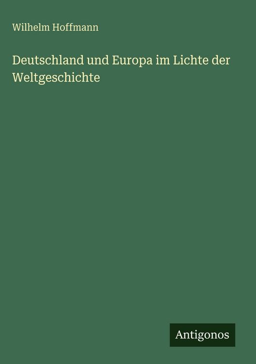 Produktbild: Deutschland und Europa im Lichte der Weltgeschichte