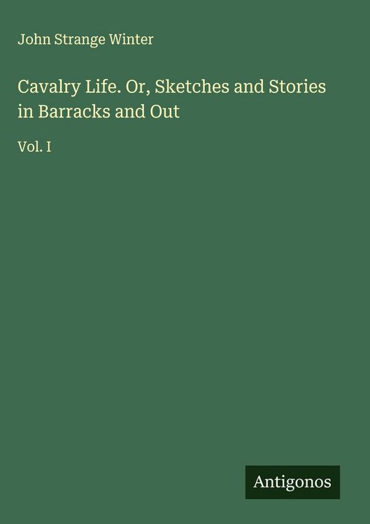 Produktbild: Cavalry Life. Or, Sketches and Stories in Barracks and Out