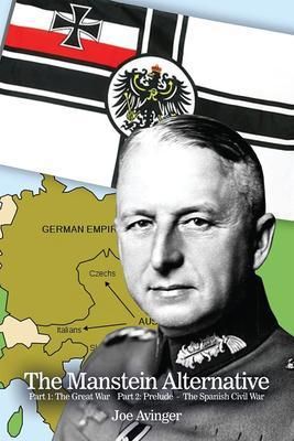 Produktbild: The Manstein Alternative: Part 1: The Great War - Part 2