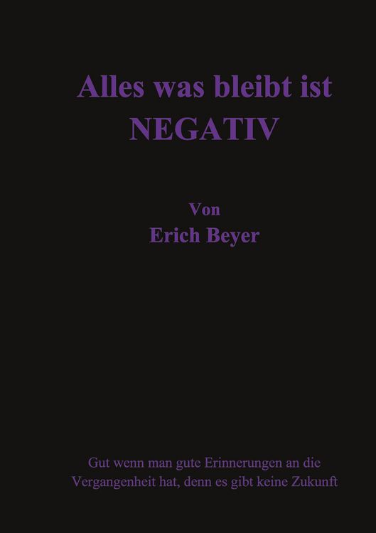 Produktbild: Alles was bleibt ist Negativ