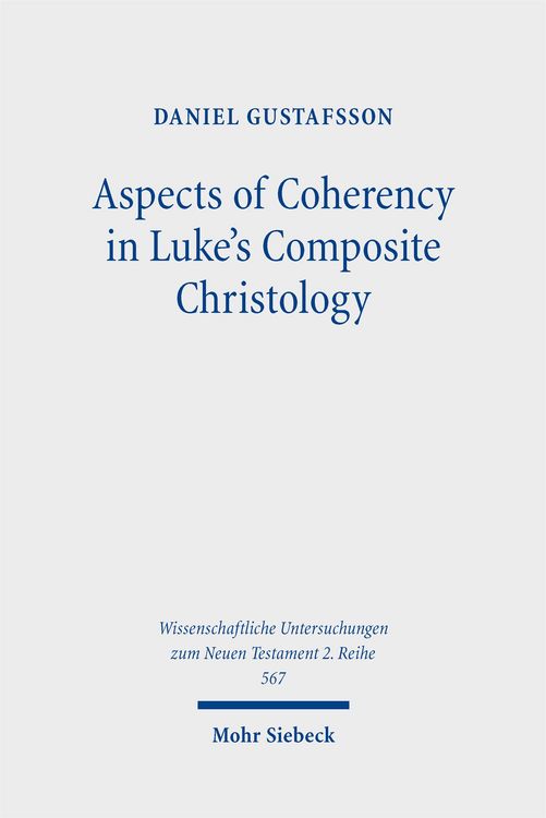 Produktbild: Aspects of Coherency in Luke's Composite Christology