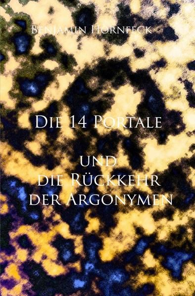 Produktbild: Die 14 Portale / Die 14 Portale und die R&uuml;ckkehr der Argonymen