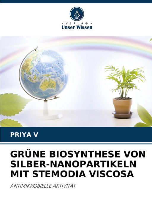 Produktbild: Gr&uuml;ne Biosynthese von Silber-Nanopartikeln mit Stemodia Viscosa