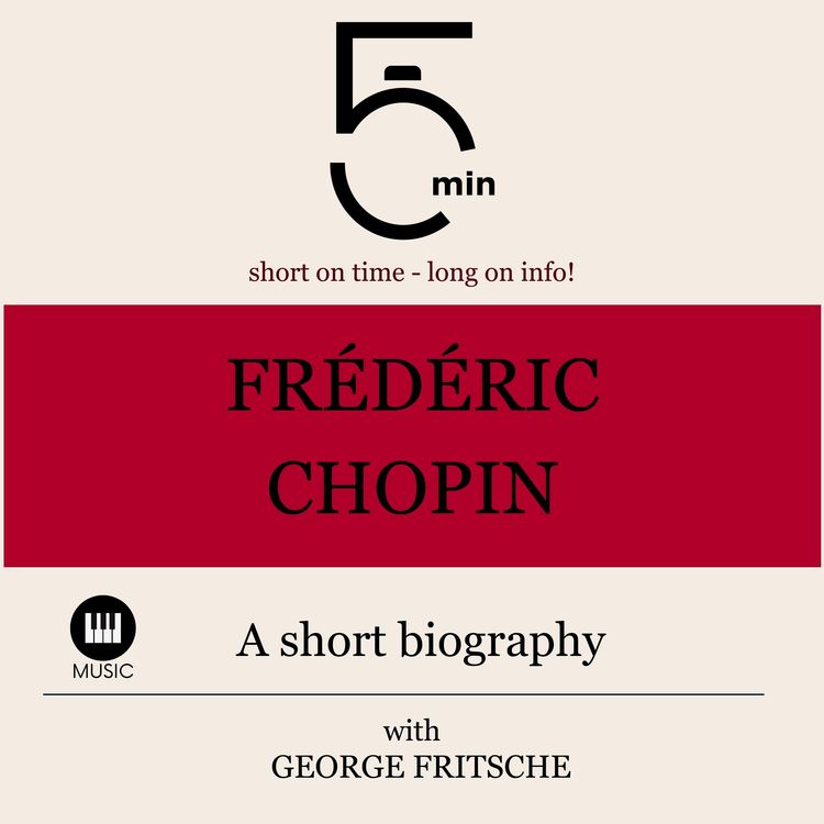 Produktbild: Fr&eacute;d&eacute;ric Chopin: A short biography