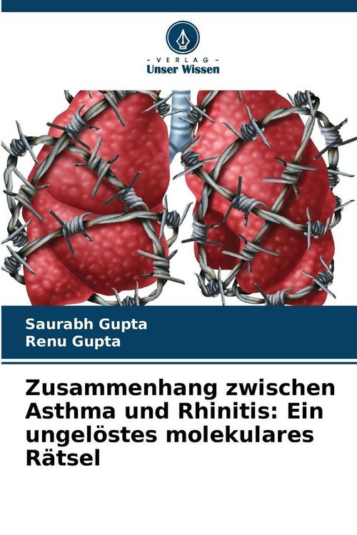 Produktbild: Zusammenhang zwischen Asthma und Rhinitis: Ein ungel&ouml;stes molekulares R&auml;tsel