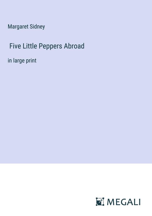 Produktbild: Five Little Peppers Abroad