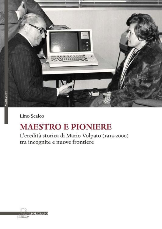 Produktbild: Maestro e pioniere. L'eredit&agrave; storica di Mario Volpato (1915-2000) tra incognito e nuove frontiere