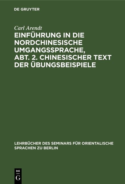 Produktbild: Einf&uuml;hrung in die Nordchinesische Umgangssprache, Abt. 2. Chinesischer Text der &Uuml;bungsbeispiele