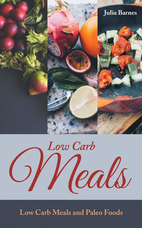 Produktbild: Low Carb Meals: Low Carb Meals and Paleo Foods