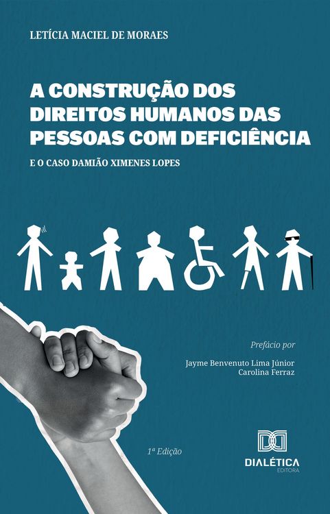 Produktbild: A Constru&ccedil;&atilde;o dos Direitos Humanos das Pessoas com Defici&ecirc;ncia e o caso Dami&atilde;o Ximenes Lopes