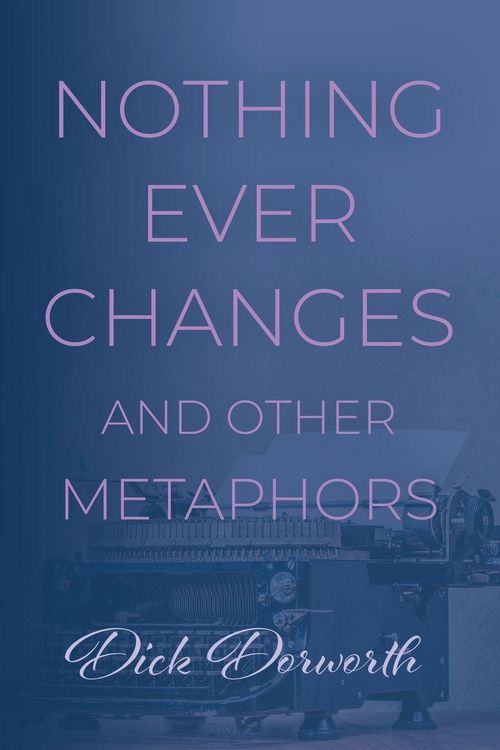 Produktbild: Nothing Ever Changes And Other Mutations