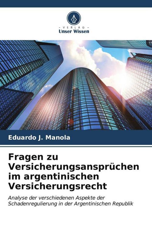 Produktbild: Fragen zu Versicherungsanspr&uuml;chen im argentinischen Versicherungsrecht