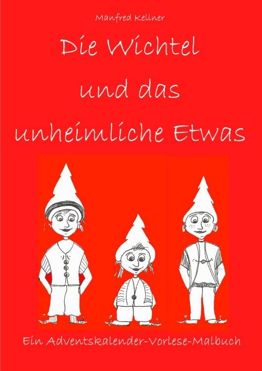 Produktbild: Die Wichtel und ... Adventskalender-Vorlese-Malb&uuml;cher / Die Wichtel und das unheimliche Etwas