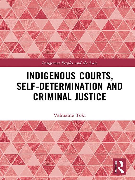 Produktbild: Indigenous Courts, Self-Determination and Criminal Justice