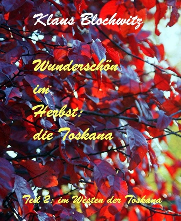 Produktbild: Wundersch&ouml;n im Herbst: die Toskana