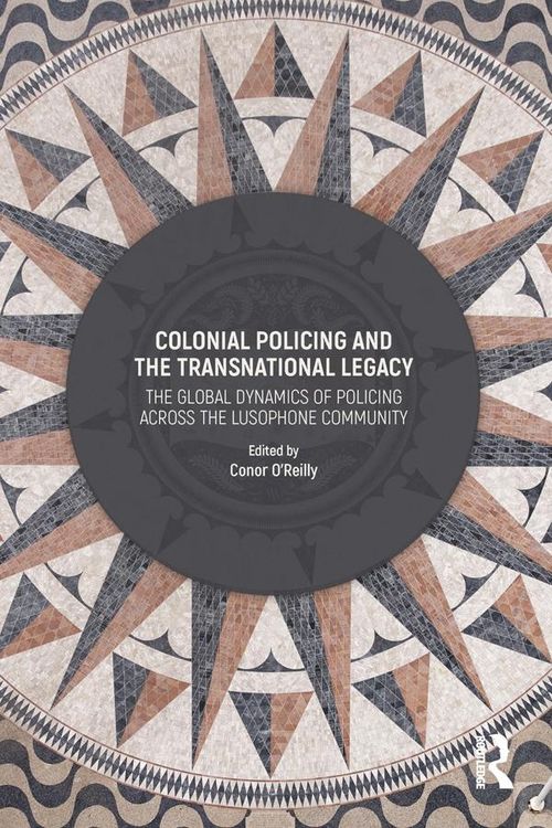Produktbild: Colonial Policing and the Transnational Legacy