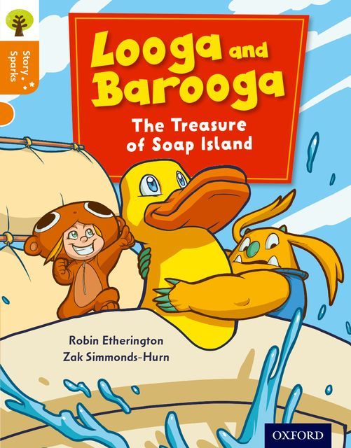 Produktbild: Oxford Reading Tree Story Sparks: Oxford Level 6: Looga and Barooga: The Treasure of Soap Island