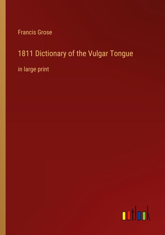 Produktbild: 1811 Dictionary of the Vulgar Tongue