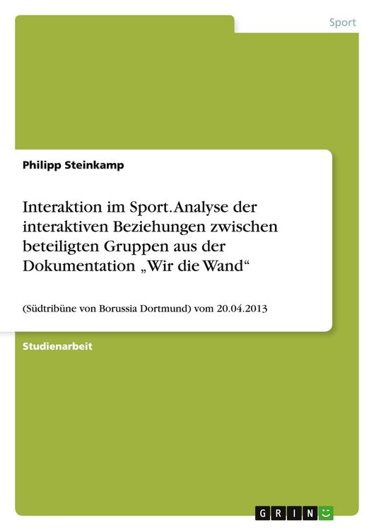 Produktbild: Interaktion im Sport. Analyse der interaktiven Beziehungen zwischen beteiligten Gruppen aus der Dokumentation "Wir die Wand"